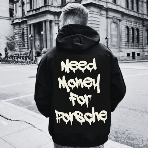 "NEED MONEY FOR PORSHCE" Hoodie by zenmo | BLACK